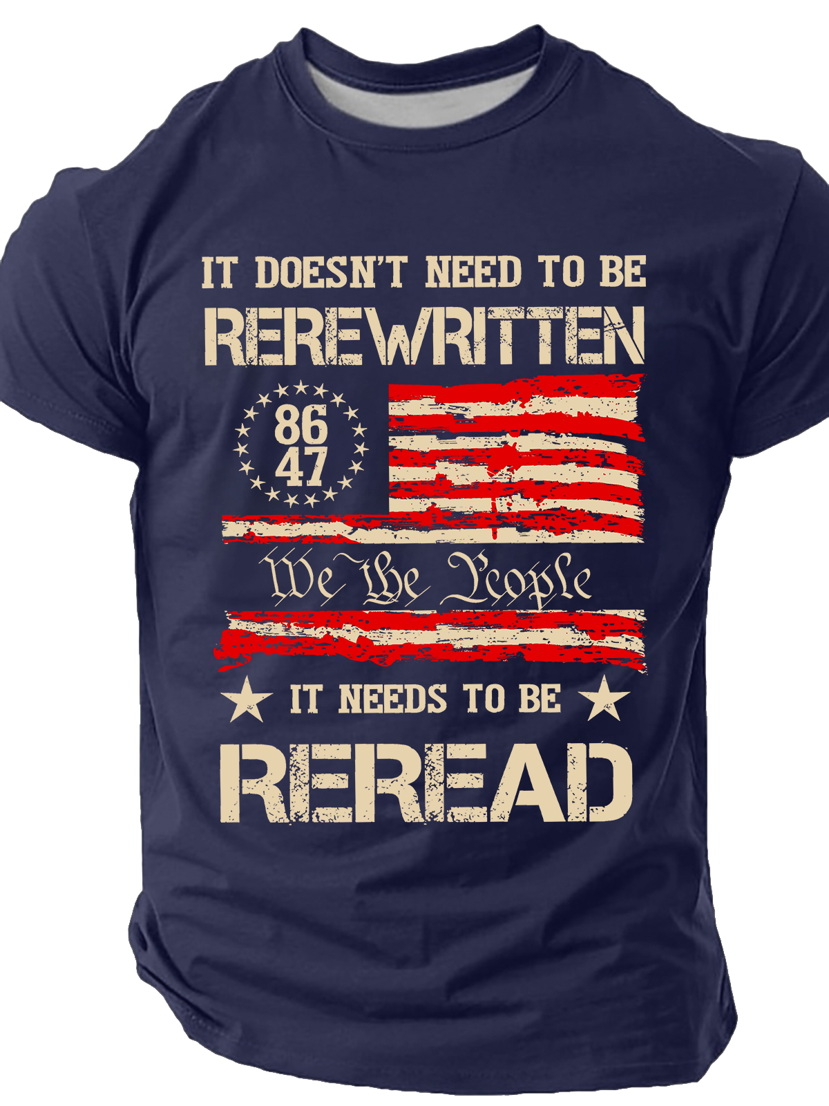 It Doesn't To Be Rewritten It Needs To Be Reread，1776 Patriotic Cotton T-Shirtq