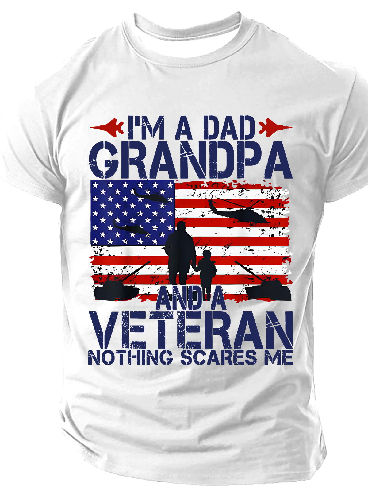 I'm A Dad Grandpa And Veteran Cotton T-Shirt