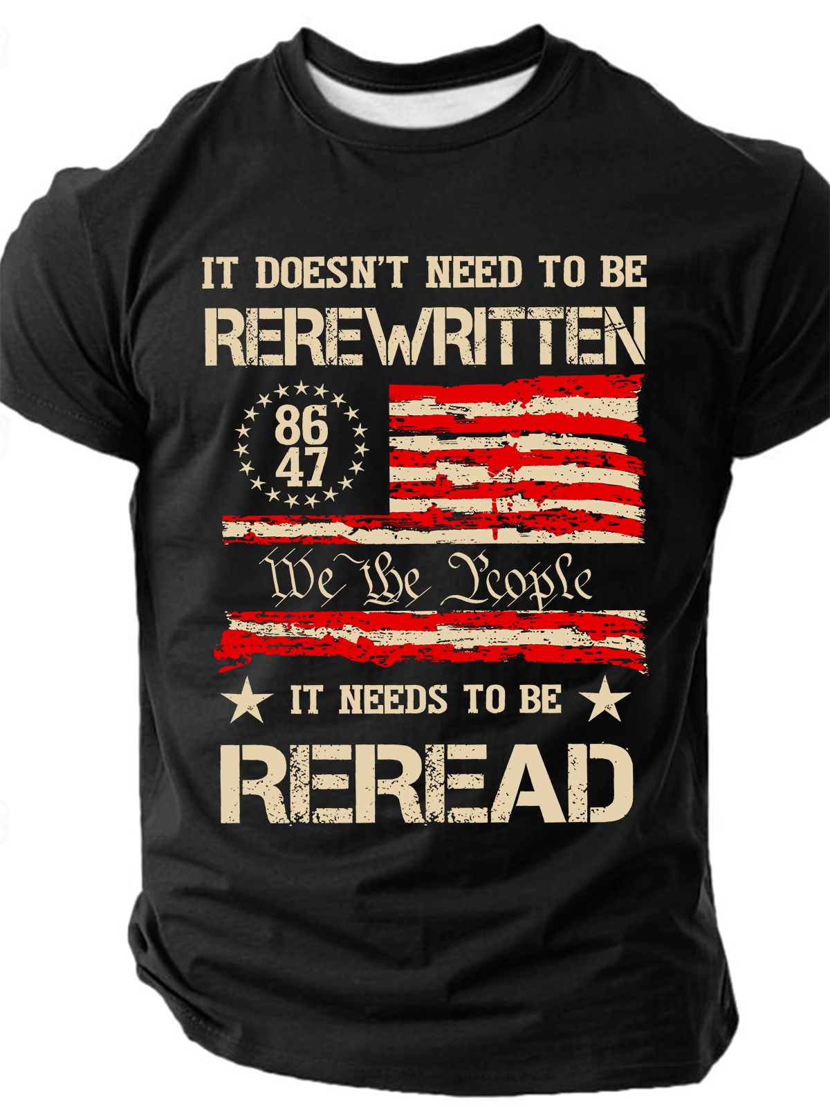 It Doesn't To Be Rewritten It Needs To Be Reread，1776 Patriotic Cotton T-Shirtq